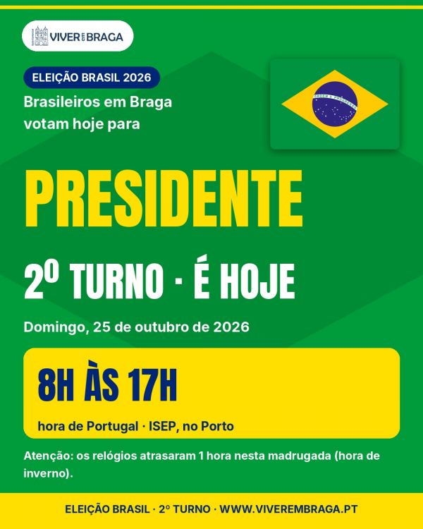 🇧🇷 ELEIÇÃO BRASIL 2026 | O 2º TURNO PARA PRESIDENTE É HOJE. Brasileiros que vivem em Braga, salvem e comparti…