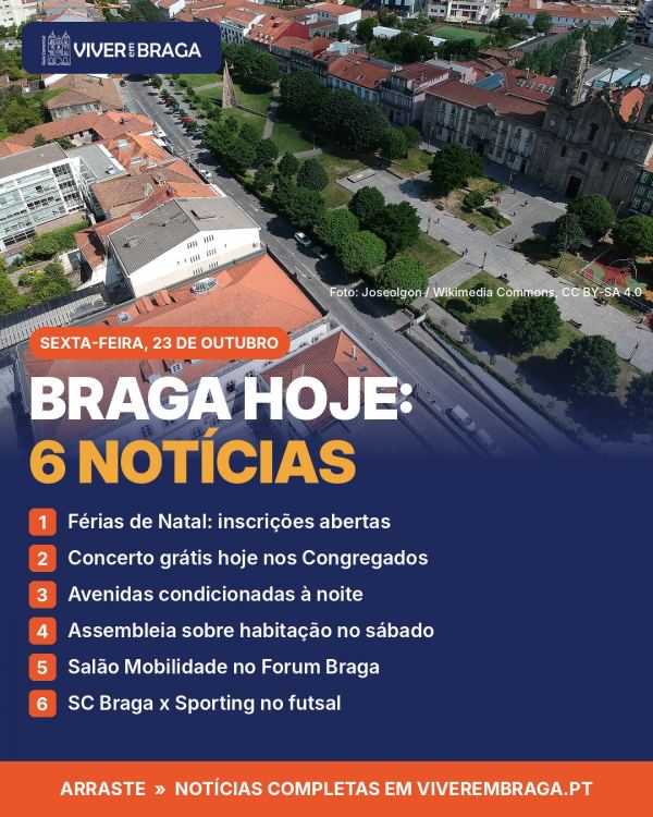 BRAGA HOJE: 6 notícias para esta sexta-feira, 23 de outubro 📰 1️⃣ Férias de Natal: inscrições abertas O progr…