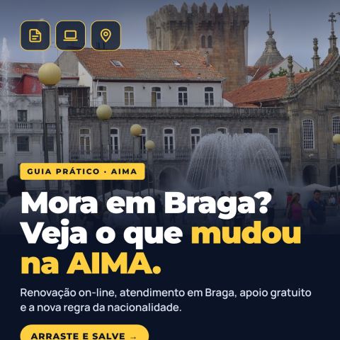 MORA EM BRAGA? Veja o que mudou na AIMA. Fizemos um guia prático, com links oficiais, para quem vive em Braga…