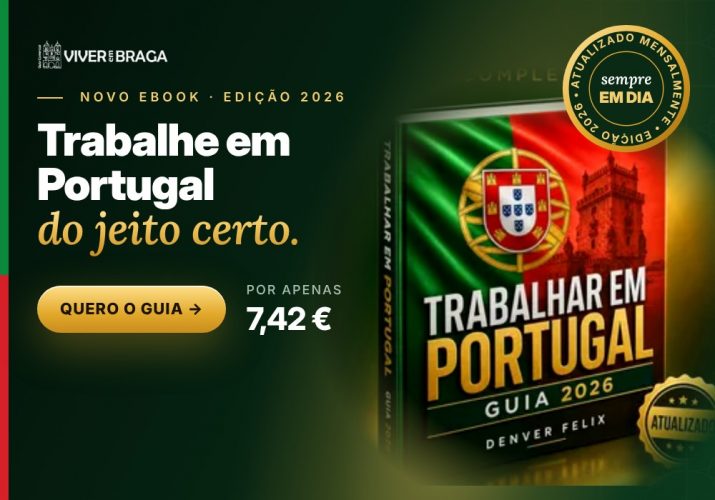 Novo ebook: Trabalhar em Portugal – Guia Definitivo 2026, atualizado todos os meses – Viver em Braga